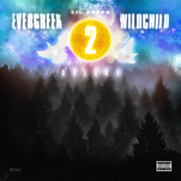 Lil Poppa – Evergreen Wildchild 2 (Deluxe) Album